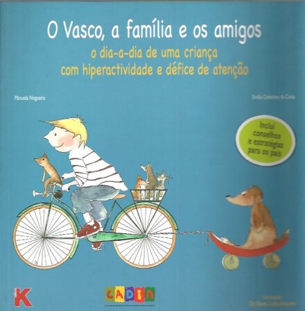 O Vasco A Família e os Amigos