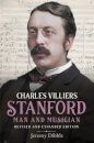 Charles Villiers Stanford: Man and Musician