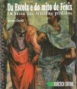 Da Escola ao Mito de Fénix