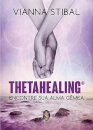 Thetahealing: Encontre Sua Alma Gêmea
