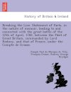 Breaking the Line. Statement of Facts, in the Nature of Memoir, Leading to and Connected with the Great Battle of the 12th of April, 1782, Between the Fleet of Great Britain, Commanded by Lord Rodney, and That of France, Under the Compte de Grasse.