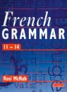 French Grammar 11-14 Pupil Book