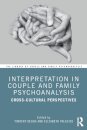 Interpretation in Couple and Family Psychoanalysis