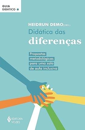 Didática das diferenças: propost metodoló sala aula inclusiv