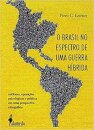Brasil No Espectro De Uma Guerra Híbrida