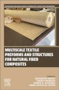 Multiscale Textile Preforms and Structures for Natural Fiber Composites