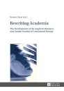 Rewriting Academia : The Development of the Anglicist Women's and Gender Studies of Continental Europe