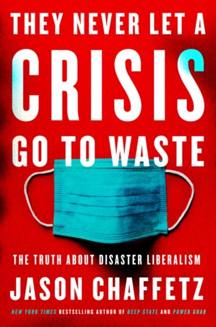 They Never Let a Crisis Go to Waste