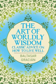 The Art Of Worldly Wisdom
