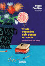 Trinta Segundos sem Pensar no Medo