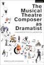 The Musical Theatre Composer as Dramatist