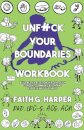 Unfuck Your Boundaries Workbook