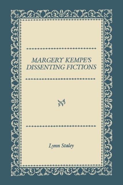 Margery Kempe's Dissenting Fictions