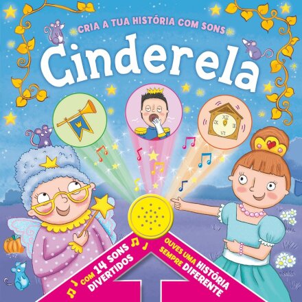 Cinderela: Cria a Tua História com Sons