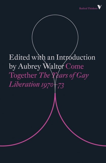 Come Together: Years Of Gay Liberation