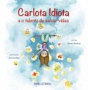 Carlota Idiota e o Talento de Salvar Vidas