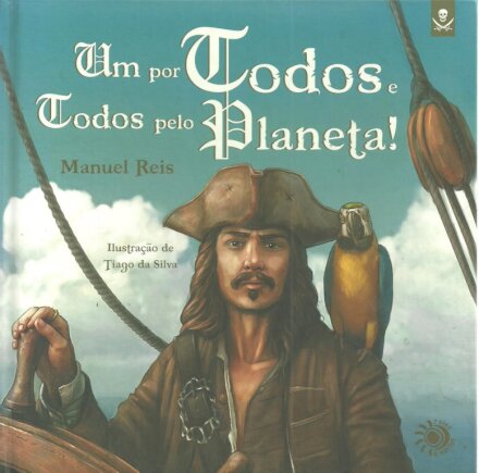 Um por Todos e Todos pelo Planeta!