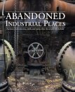 Abandoned Industrial Places