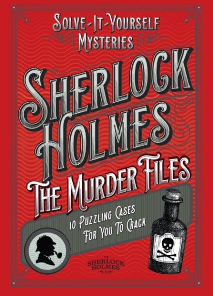 Sherlock Holmes: The Murder Files - 10 Puzzling Cases For You To Crack
