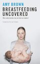 Breastfeeding Uncovered