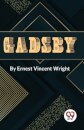 Gadsby a Story of Over 50,000 Words without Using the Letter "E"