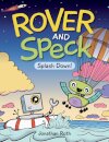 Rover and Speck: Splash Down