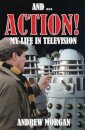 And ... Action! My Life In Television