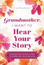 Grandmother, I Want to Hear Your Story (Expanded Edition)