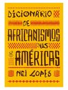 Dicionário De Africanismos Nas Américas