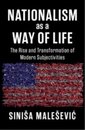 Nationalism as a Way of Life