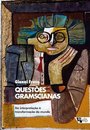 Questões Gramscianas: Da Interpretação À Transformação Mundo