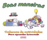 Boas Maneiras - Caderno de actividades Para aprender brincando