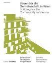 Bauen Fur Die Gemeinschaft in Wien / Building for the Community in Vienna