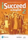 iSucceed in English Level 2 Workbook with Online Practice