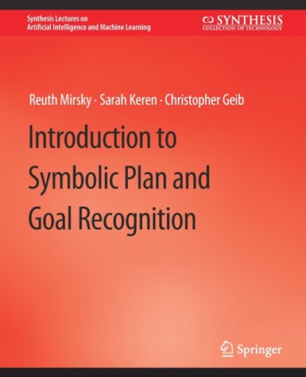 Introduction to Symbolic Plan and Goal Recognition