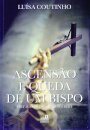 Ascenção e Queda de Um Bispo – Prefácio de Dom Ximenes Belo