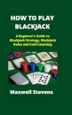 How to Play Blackjack