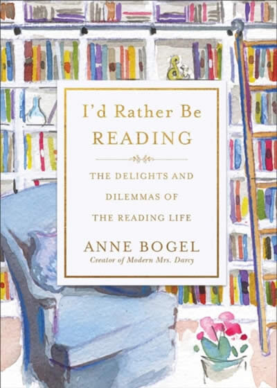I'D Rather Be Reading: The Delights And Dilemmas