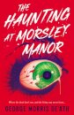 The Haunting at Morsley Manor