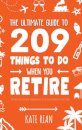 The Ultimate Guide to 209 Things to Do When You Retire - The perfect gift for men & women with lots of fun retirement activity ideas