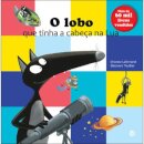 O Lobo Que Tinha A Cabeça Na Na Lua