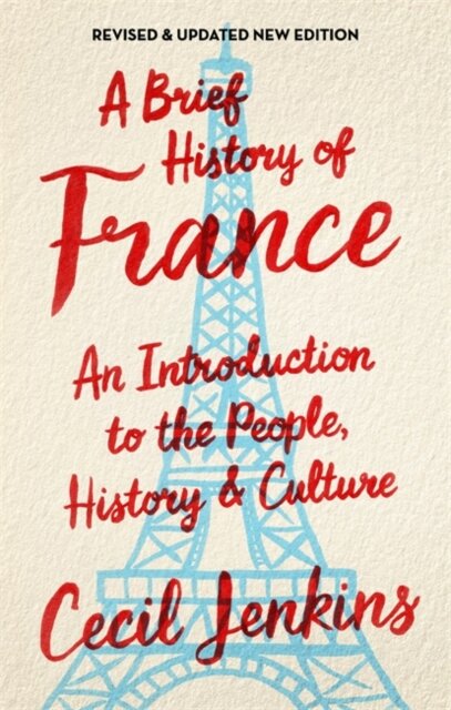 A Brief History Of France Revised And Updated