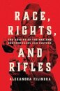 Race, Rights, and Rifles