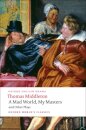 A Mad World, My Masters and Other Plays