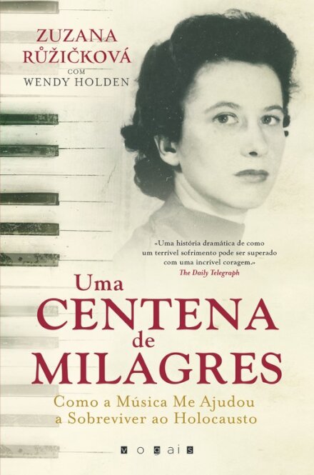 Uma Centena de Milagres: Como a Música Me Ajudou a Sobreviver ao Holocausto