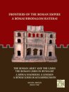 Frontiers of the Roman Empire: The Roman Army and the Limes / The Roman Limes in Hungary