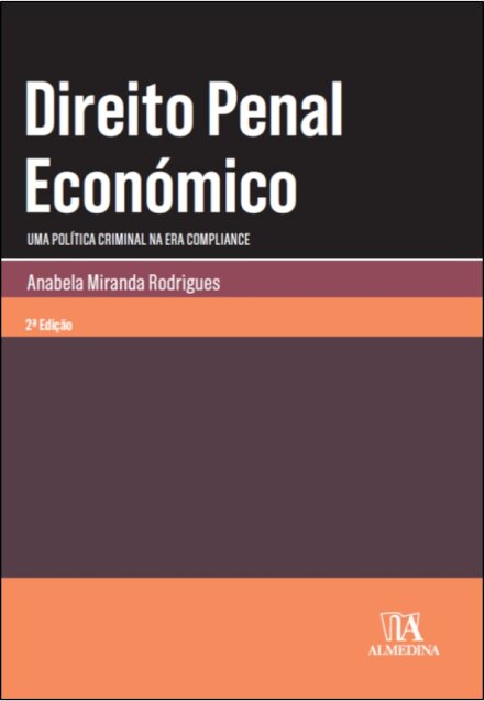 Direito Penal Económico – Uma política criminal na era compliance (2ª Edição)
