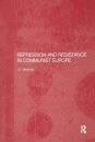 Repression and Resistance in Communist Europe