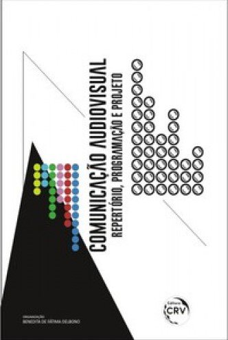 Comunicação Audiovisual: Repertório, Programação E Projeto