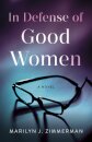 In Defense of Good Women